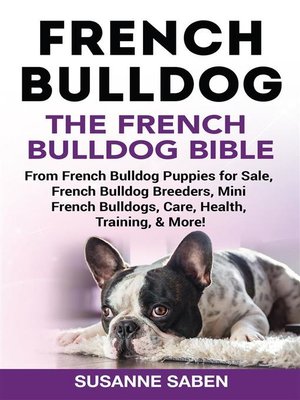 cover image of French Bulldog the French Bulldog Bible
